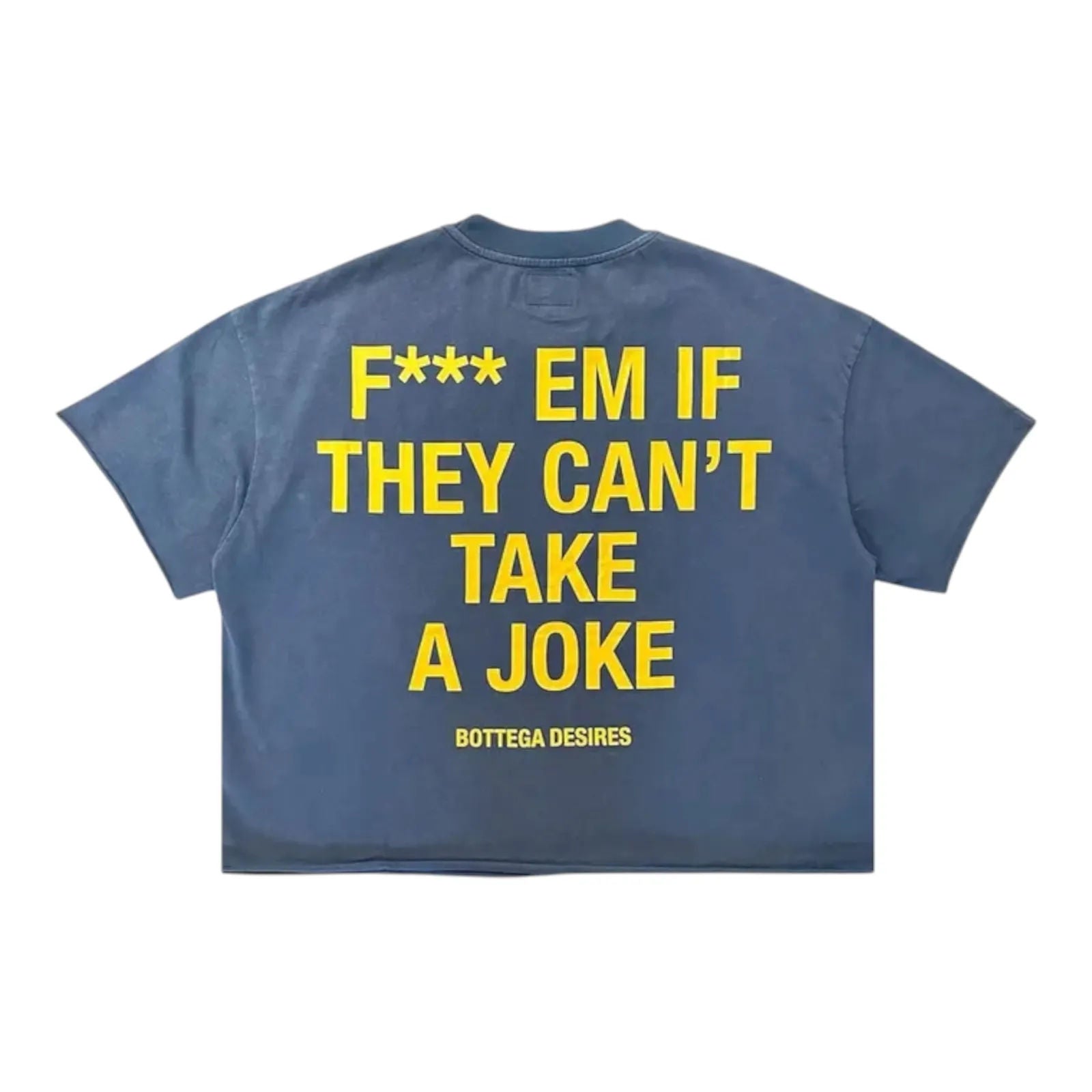 Bottega Desires Fuck Em T-Shirt (Blue)